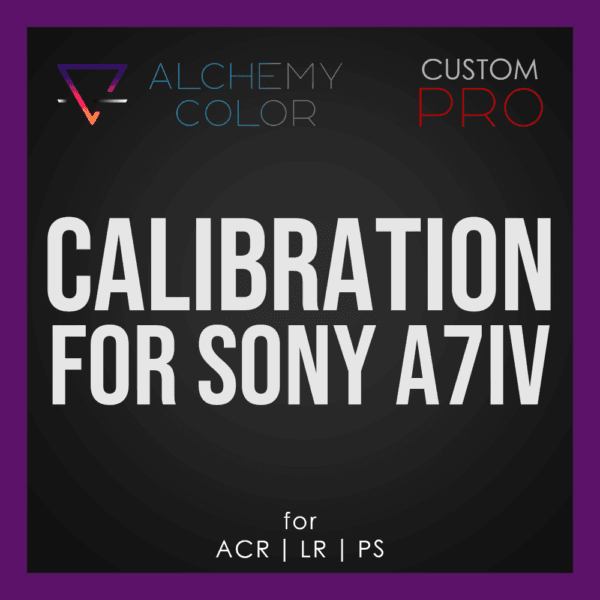 Alchemy Color Calibration Pro - Sony ILCE-A7IV - Alchemy Color